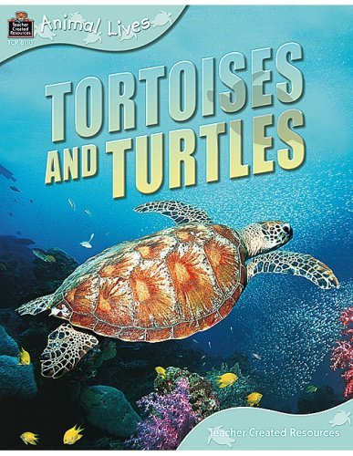 Teacher Created Resources Animal Lives: Tortoises and Turtles