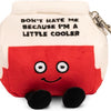 Punchkins - Bites Don't Hate Me Because I'm a Little Cooler ! Backpack Plushie