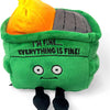 Punchkins - "I'm Fine…Everything's Fine Dumpster Fire Meme Plushie