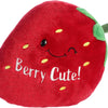 Just Sayin' Berry Cute Strawberry Plushie