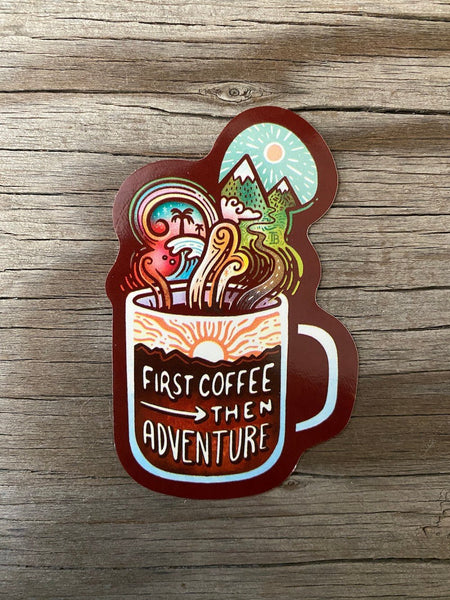 Sticker Art First Coffee Then Adventure Sticker