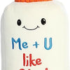 Just Sayin' Me + U Like Glue