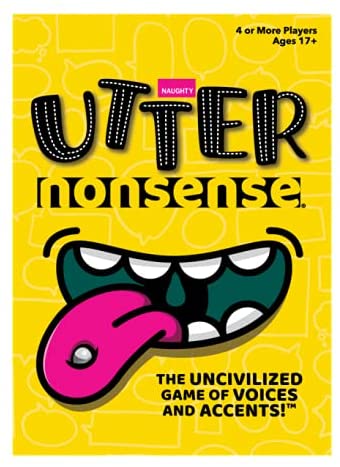 Utter Nonsense Naughty Edition -- The Crazy Game of Voices and Accents -- Adult Version -- Mature Content -- 17+